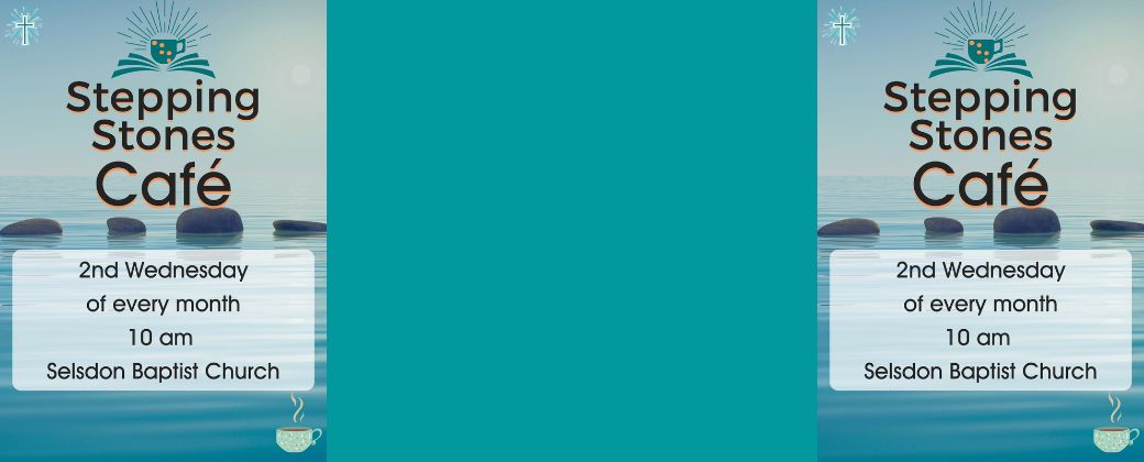 Stepping Stones Cafe*Every 2nd Weds of the month*Find out more